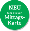 NEU hier klicken  Mittags-Karte