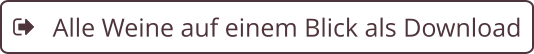 Alle Weine auf einem Blick als Download